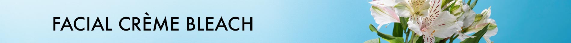FACIAL CRÈME BLEACH
